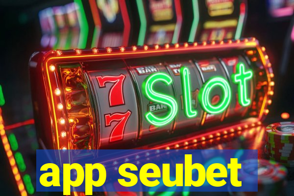 app seubet